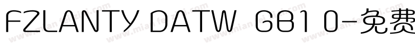 FZLANTY DATW  GB1 0字体转换